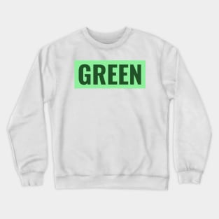 Green text simple classic typography Crewneck Sweatshirt